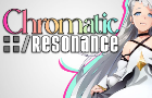 Chromatic Resonance - First Light