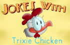 Wild Toons Minis: Jokes With Trixie Chicken