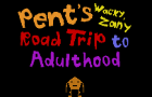 Pent&amp;#039;s Wacky, Zany Road Trip to Adulthood