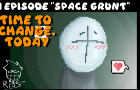 test episode 1| Space Grunt