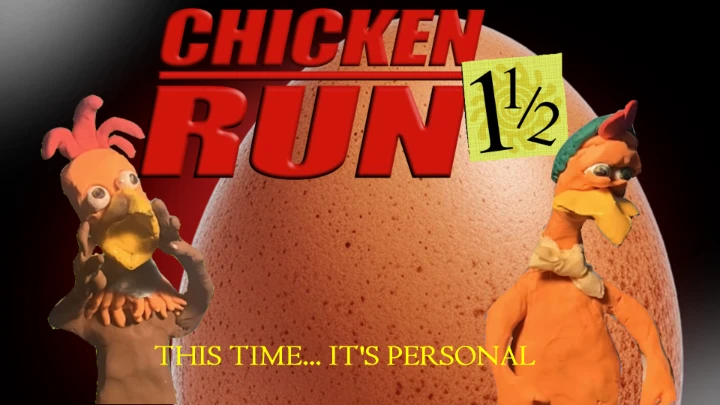 Chicken Run 1 and a Half