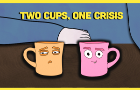 Two Cups, One Crisis