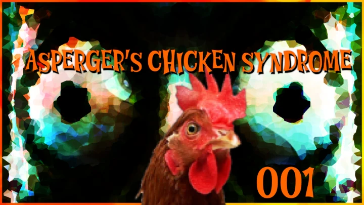 asperger chicken syndrome ep.1