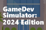 GameDev Simulator: 2024 Edition