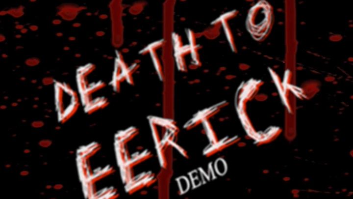 Death to Eerick - DEMO