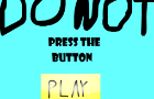 Do Not Press The Button!