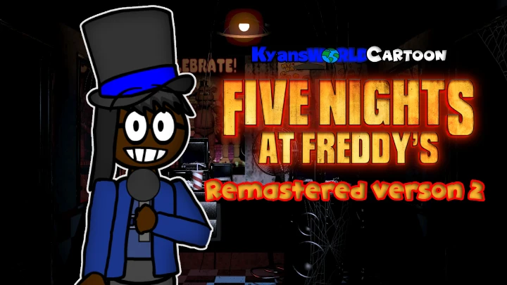 KyansWorldCartoon - Five Nights at Freddy's (Remastered Version 2) [Official Music Video]