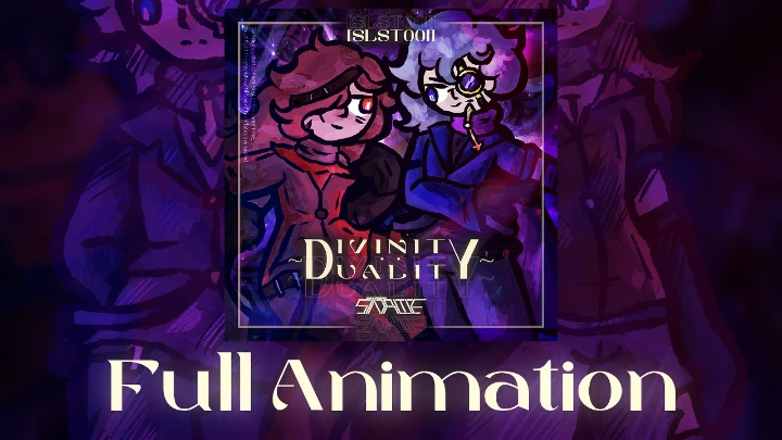 ~Divinity:Duality~ | Full Animatic