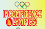 The Incompetence Olympics