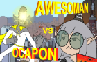 Awesoman vs Ocapon