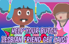 Help your butch lesbian friend get laid!