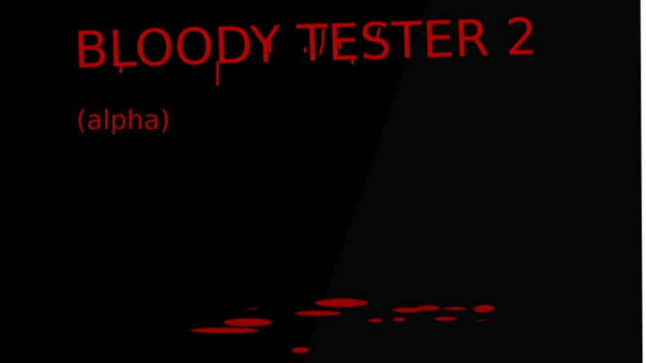 Bloody tester 2