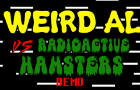 Weird Al Vs Radioactive Hamsters - DEMO