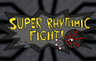 Super Rhythmic Fight!