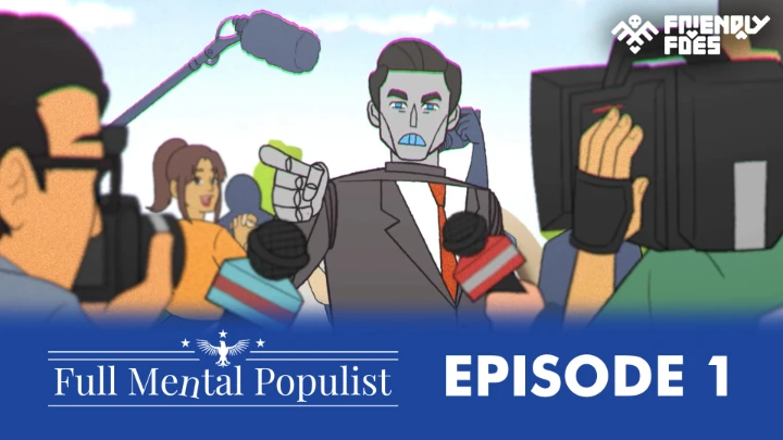 Full Mental Populist - Ep1