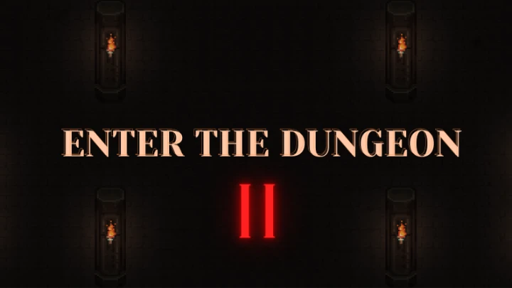 Enter the Dungeon II