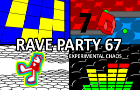 Rave Party 67 - Experimental Chaos