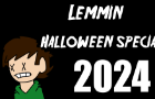 Lemmin Halloween special 2024