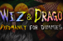 Wiz&Drago: Pyromancy for Dummies