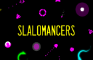 Slalomancers (Demo)