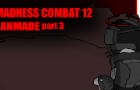 Madness Combat 12 (fanmade) part 3