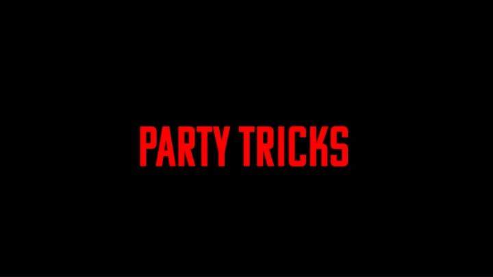 Party Tricks