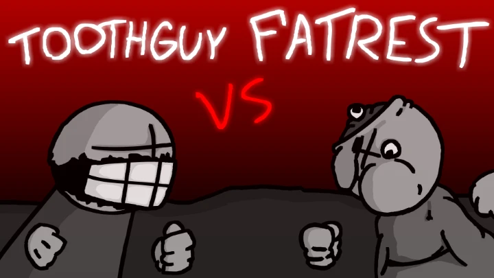 TOOTHGUY VS FATREST