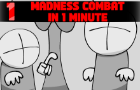 Madness combat 1 in 1 minute