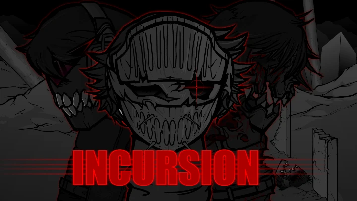 INCURSION