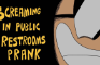 Screaming in public restrooms prank