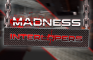 Madness: interlopers