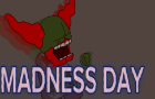 Madness Day