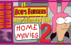 If Bob&#039;s Burgers was animated like Home Movies 2