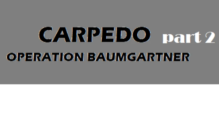 CARPEDO: OPERATION BAUMGARTNER || PART 2 || original animation