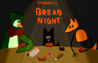 funny time with lolfox - episode 5: Bread night