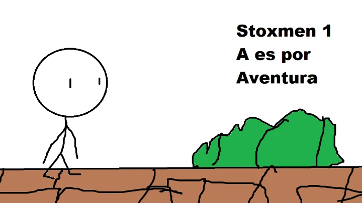 Stoxmen 1 - A es por Aventura