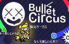 Bullet Circus