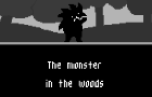 The monster in the woods