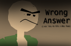 Wrong Answer - Baldi&#039;s Basics AU short