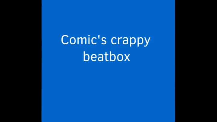 Comic's Crappy Beatbox