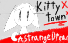 Kittytown 0 - &amp;quot;A Strange Dream&amp;quot;