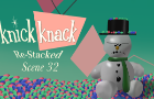 Scene 32 of Knick Knack Re-Stacked