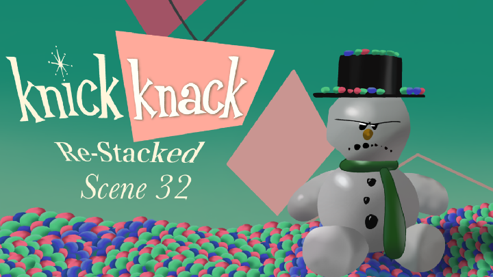 Scene 32 of Knick Knack Re-Stacked