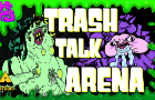 TRASH TALK ARENA