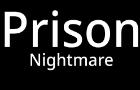 Prison Nightmare