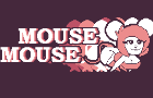 Mouse Mouse