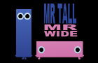 MR TALL and MR WIDE