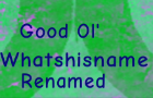 My scene for Good Ol&#039; Whatshisname Renamed