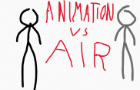 Animation vs. Air