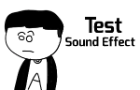 Sound Effect(Test 7)